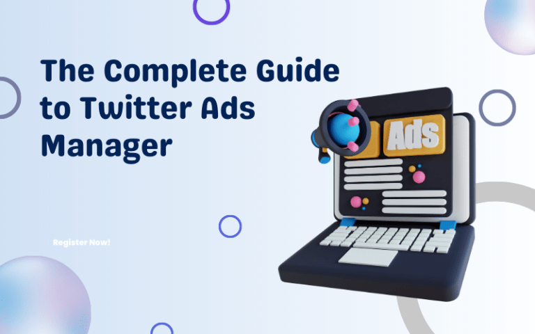The Complete Guide to Twitter Ads Manager