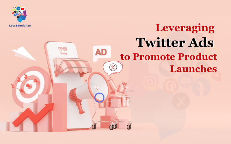 Twitter Ads to Promote Product Launches