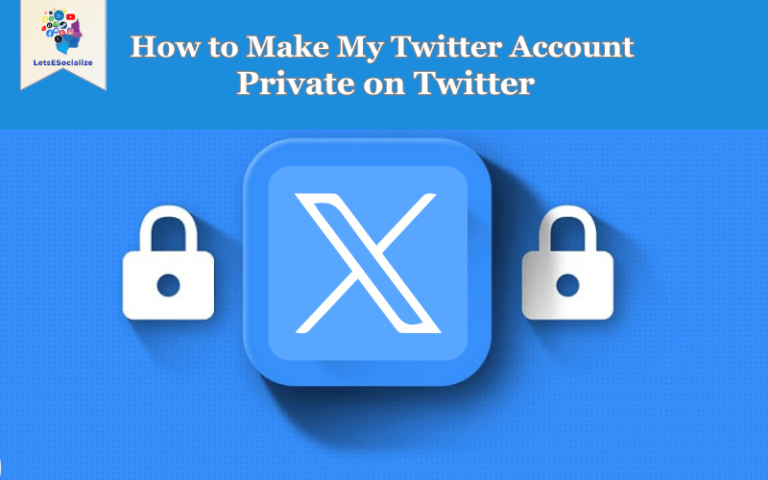 How to Make My Twitter Account Private on Twitter