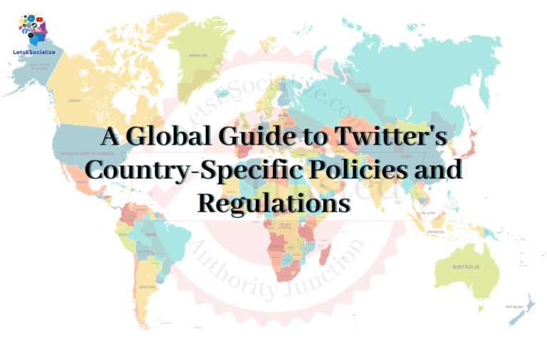 A Global Guide to Twitter Country-Specific Policies and Regulations
