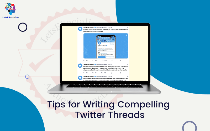 Tips for Writing Compelling Twitter Threads