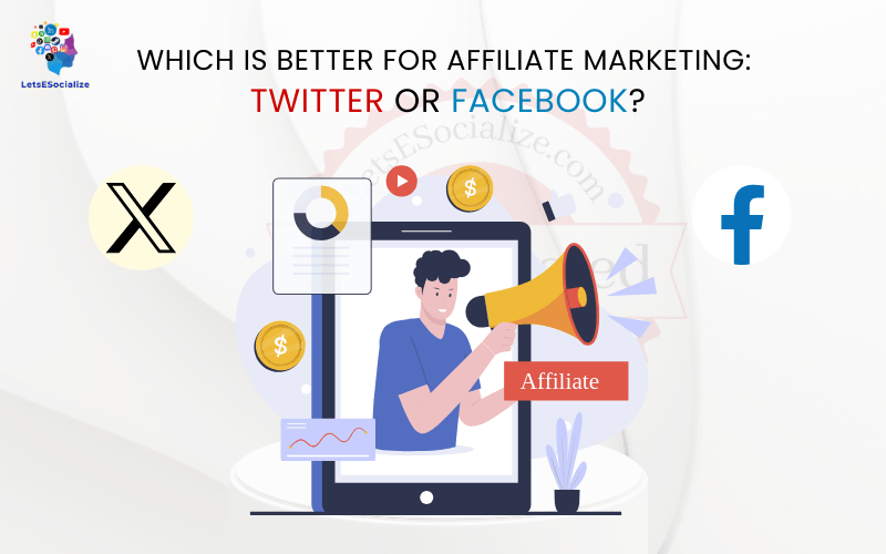 Which is Better for Affiliate Marketing Twitter or Facebook