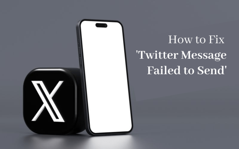 How to Fix ‘Twitter Message Failed to Send’ in October 2023