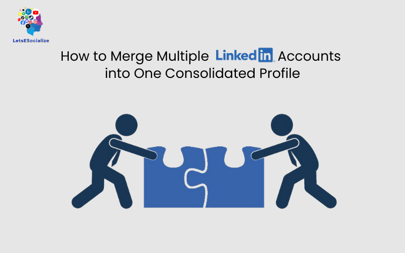 Merge Multiple LinkedIn Accounts