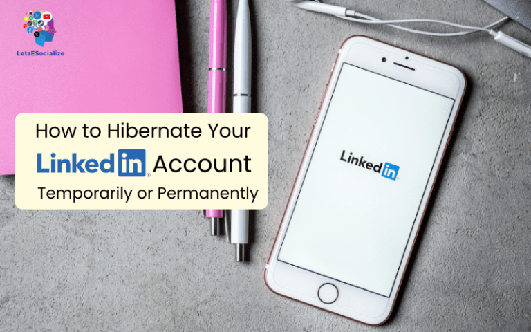 How to Hibernate Your LinkedIn Account Temporarily or Permanently