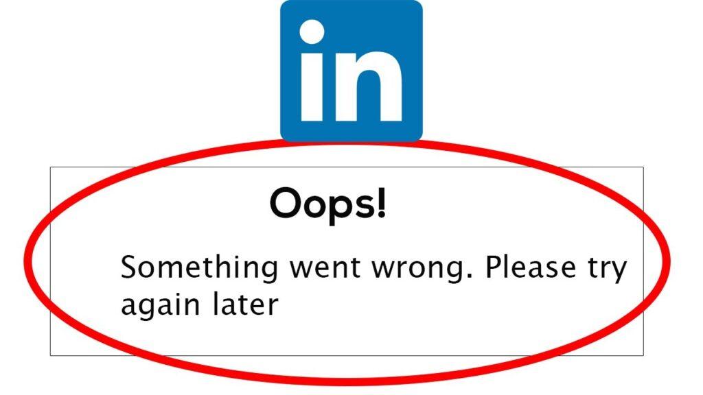 “Something Went Wrong” Error When Logging In Linkedin