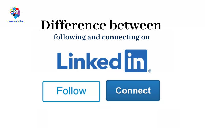 Difference between following and connecting on LinkedIn