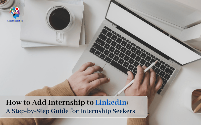 How to Add Internship to LinkedIn