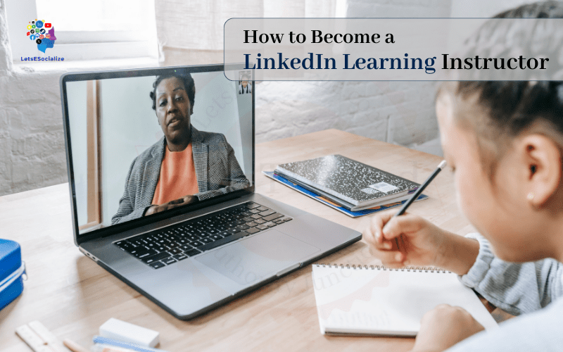 How to Become a LinkedIn Learning Instructor