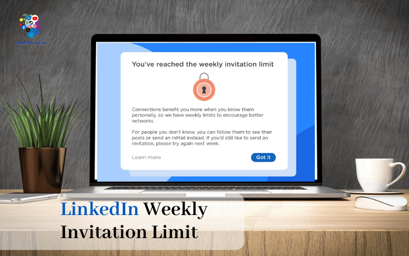 LinkedIn Weekly Invitation Limit