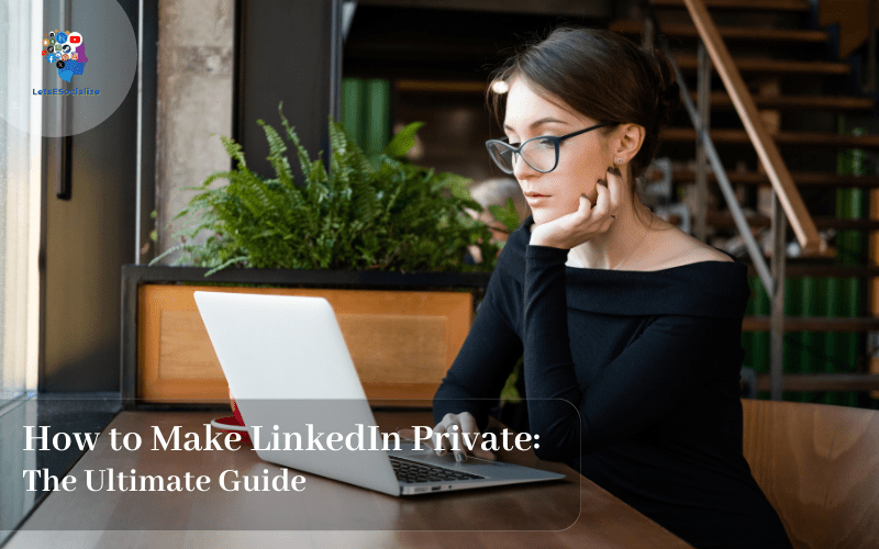 Make LinkedIn Private