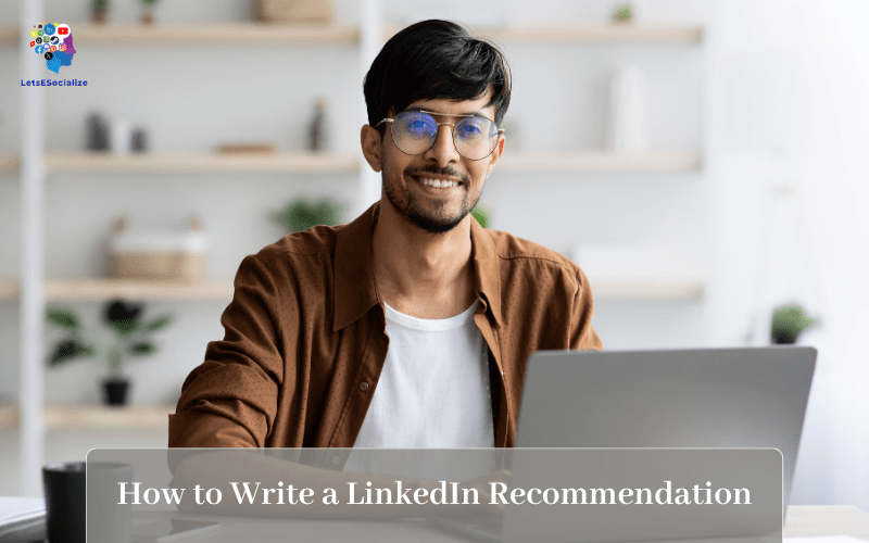 Write a LinkedIn Recommendation