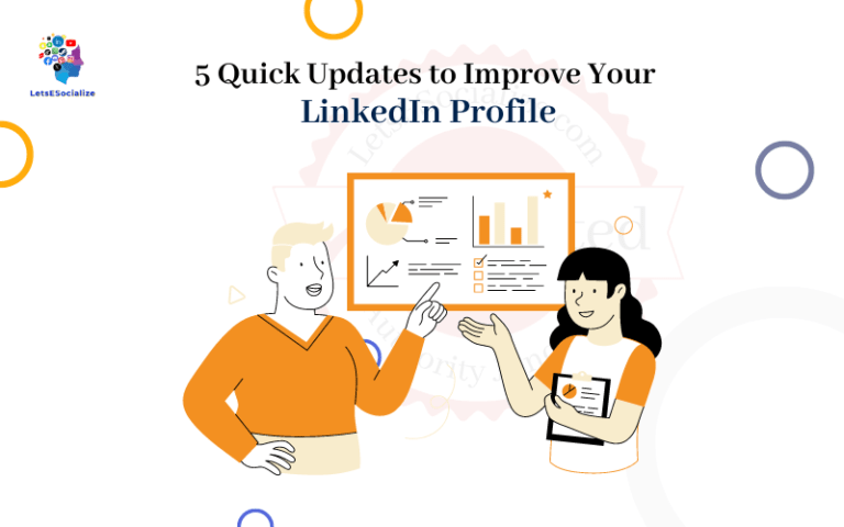 5 Quick Updates to Improve Your LinkedIn Profile
