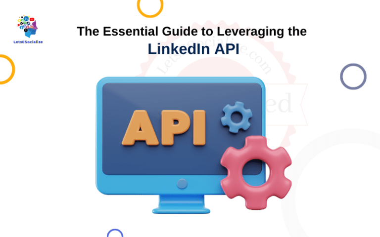 The Essential Guide to Leveraging the LinkedIn API