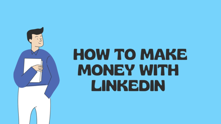 How to Make Money With LinkedIn