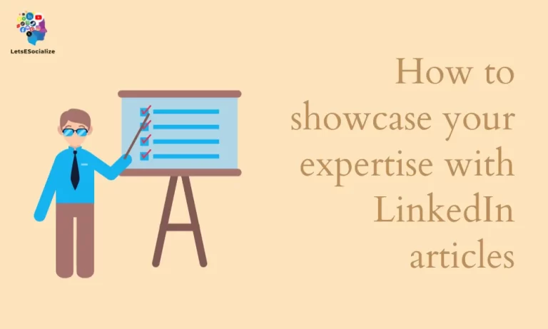 How to showcase your expertise with LinkedIn articles