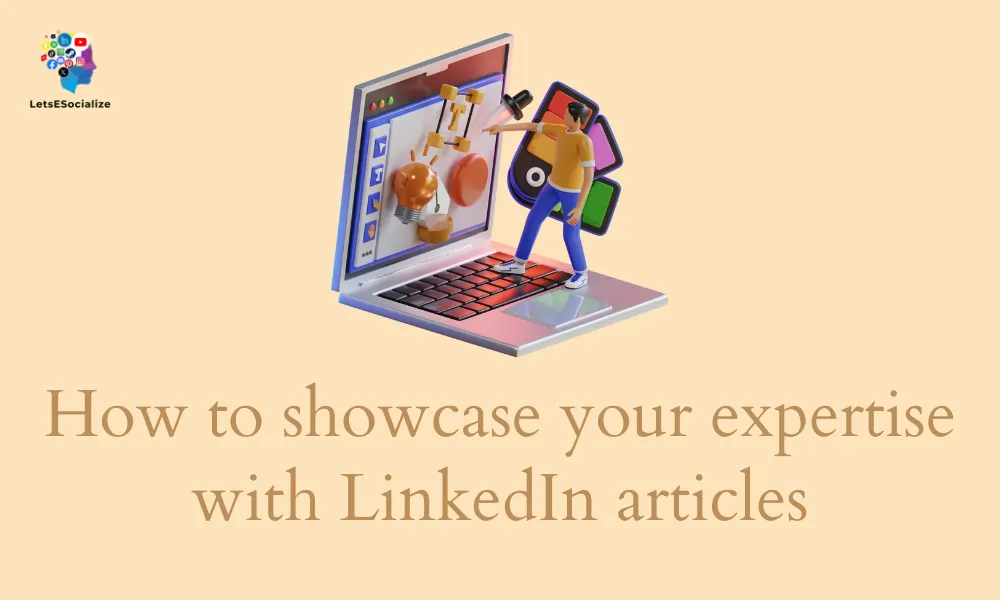 expertise with LinkedIn articles