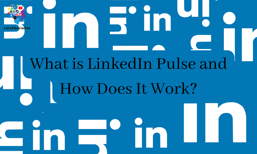 LinkedIn Pulse Comprehensive Guide
