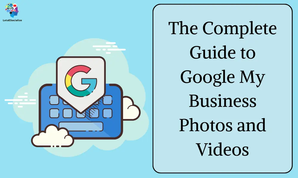 Google My Business Photos and Videos