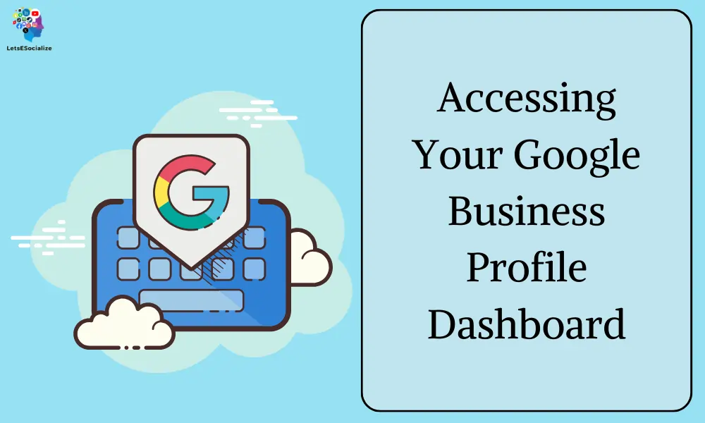 Accessing Your Google Business Profile Dashboard