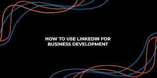 LinkedIn for business development