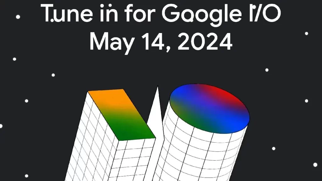 Google I/O 2024 Announced